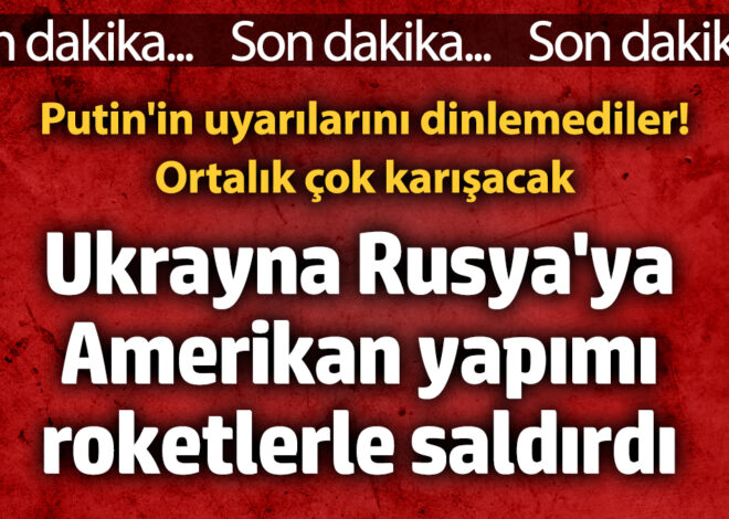 Ukrayna, Rusya’ya Amerikan yapımı roketlerle saldırdı