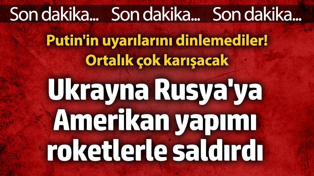 Ukrayna, Rusya’ya Amerikan yapımı roketlerle saldırdı